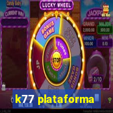 k77 plataforma