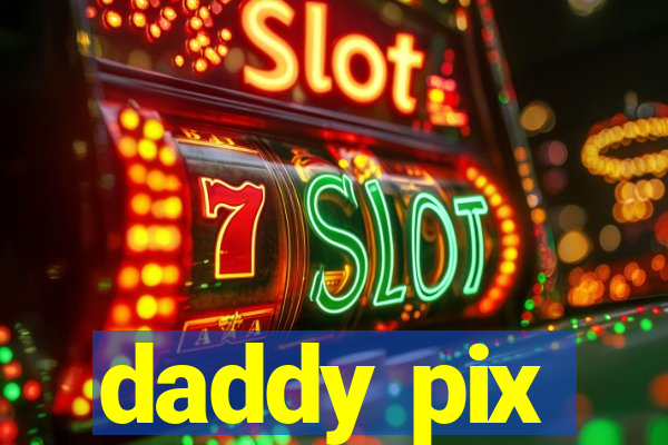 daddy pix