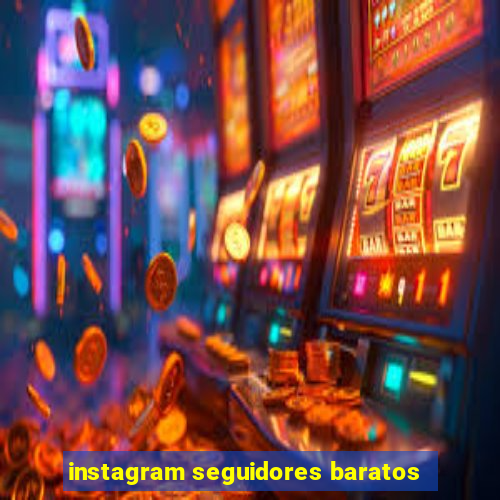 instagram seguidores baratos