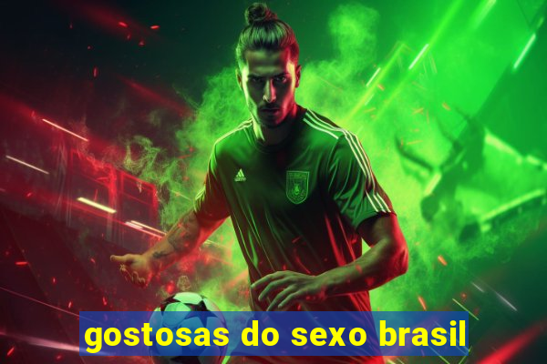 gostosas do sexo brasil