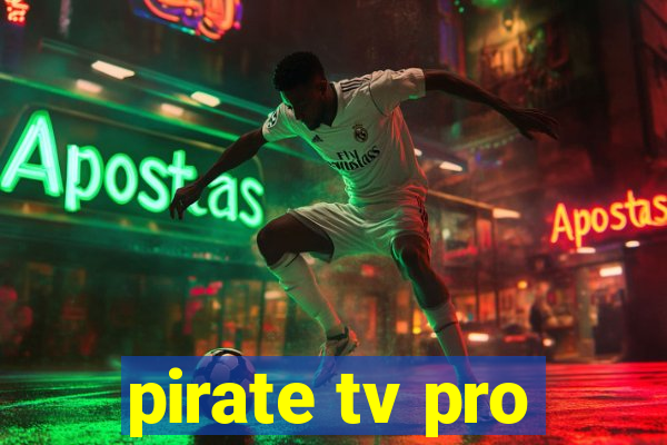 pirate tv pro