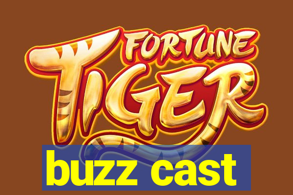 buzz cast