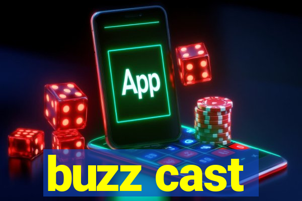buzz cast