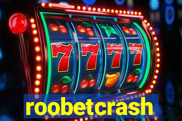 roobetcrash