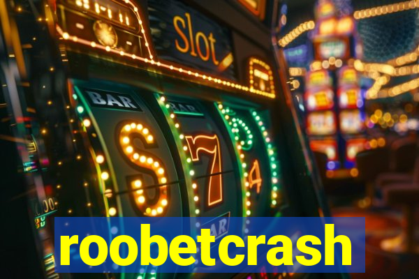 roobetcrash
