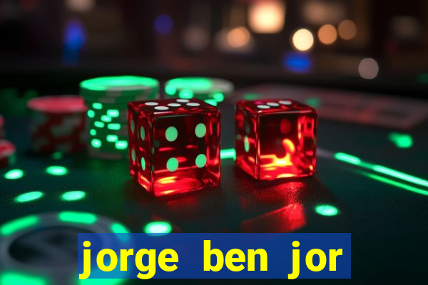 jorge ben jor fortuna estimada