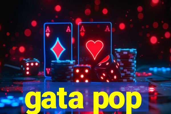 gata pop