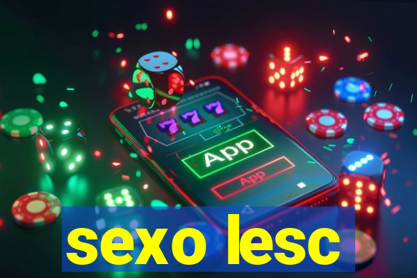 sexo lesc