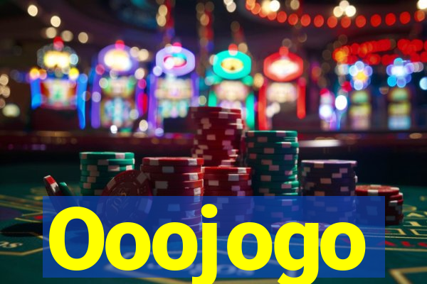 Ooojogo