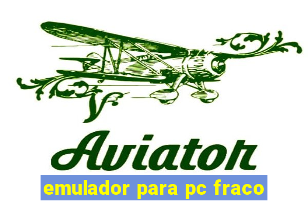 emulador para pc fraco