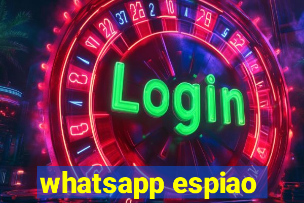whatsapp espiao