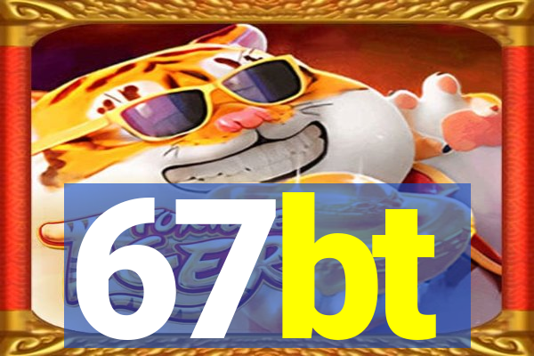 67bt
