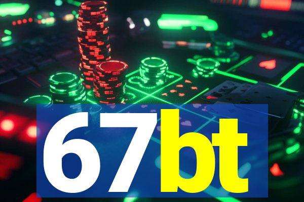 67bt