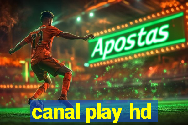 canal play hd