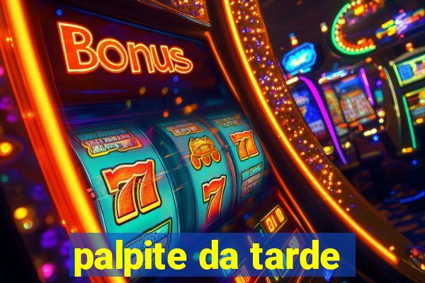 palpite da tarde