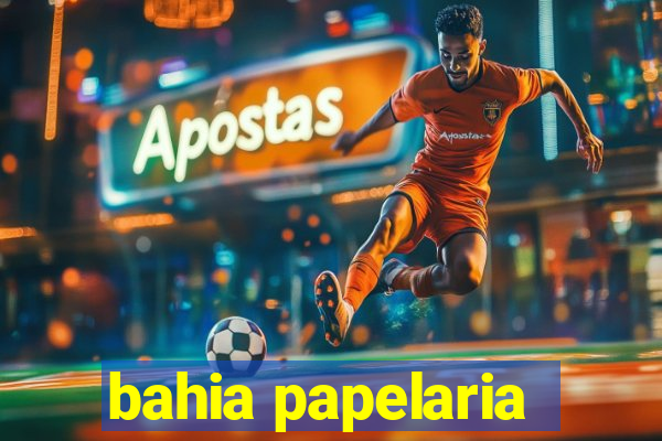 bahia papelaria