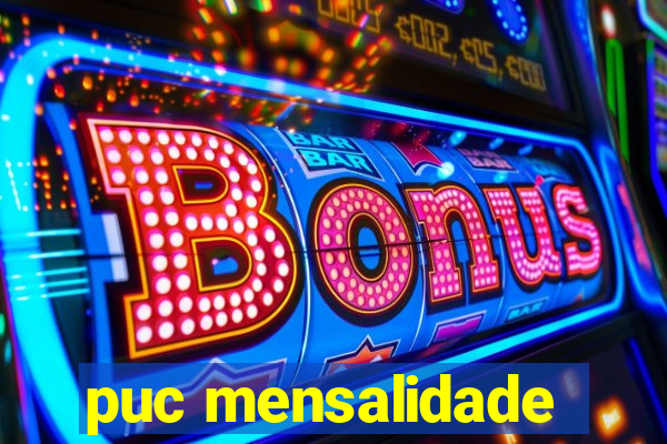 puc mensalidade