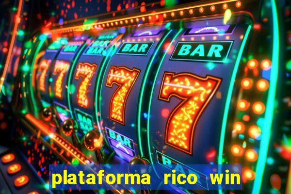 plataforma rico win paga mesmo