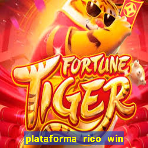 plataforma rico win paga mesmo