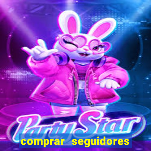 comprar seguidores reais instagram barato