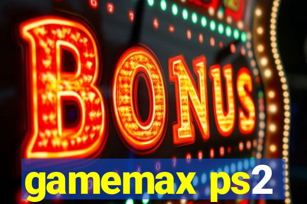 gamemax ps2