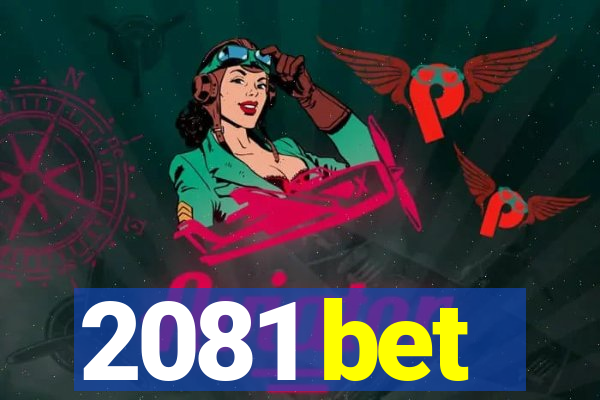 2081 bet