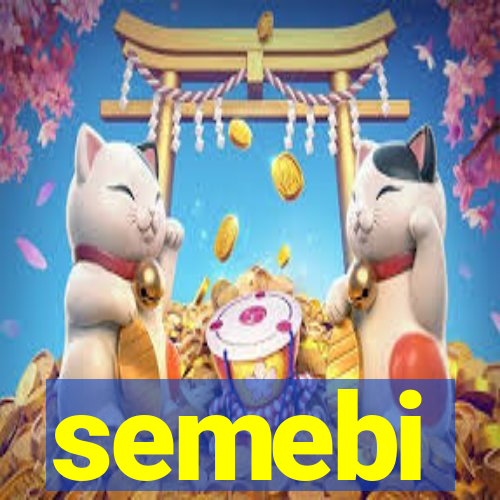 semebi