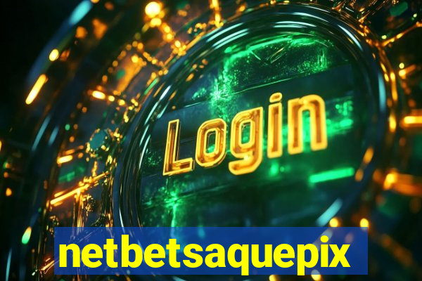 netbetsaquepix