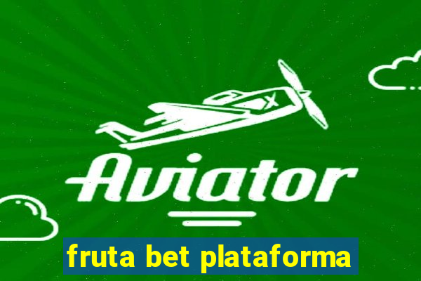 fruta bet plataforma