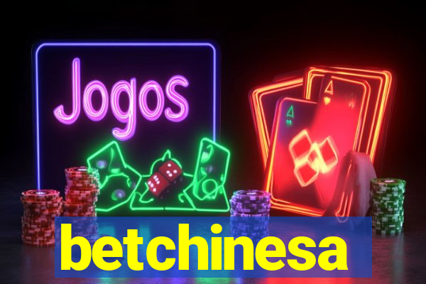 betchinesa