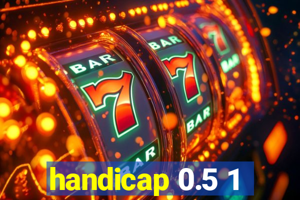 handicap 0.5 1
