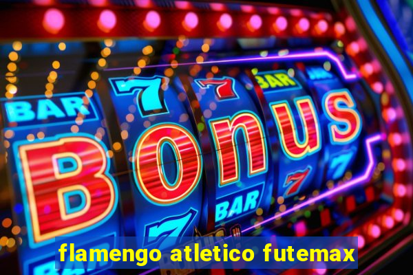 flamengo atletico futemax