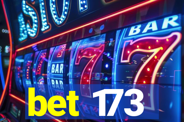 bet 173