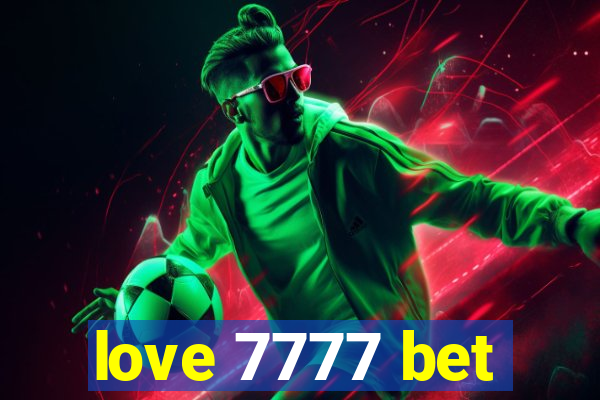 love 7777 bet