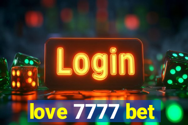 love 7777 bet