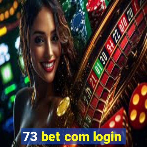 73 bet com login