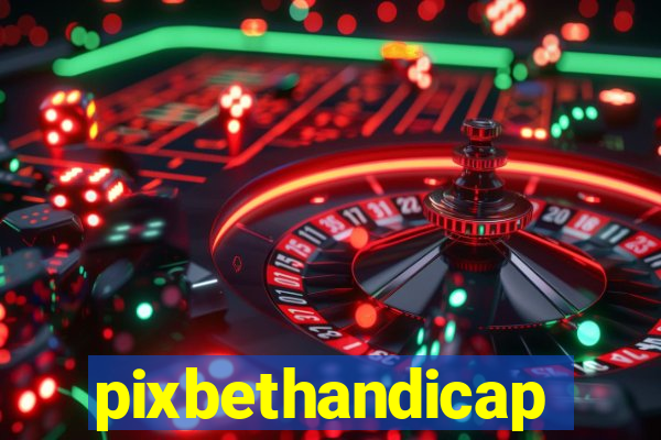 pixbethandicap