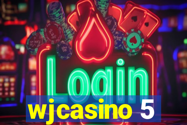 wjcasino 5
