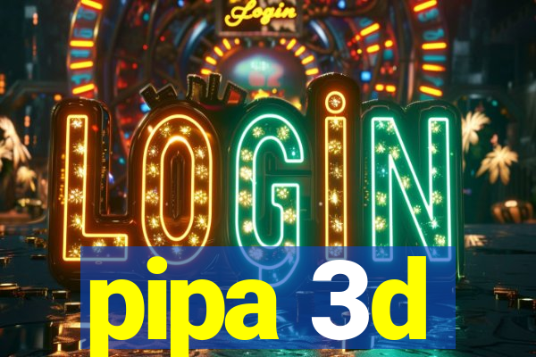 pipa 3d