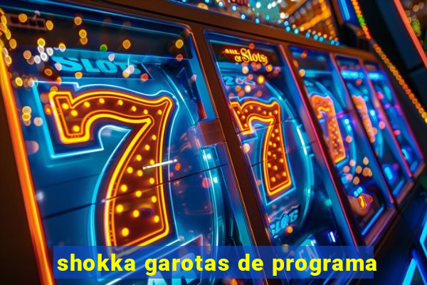 shokka garotas de programa