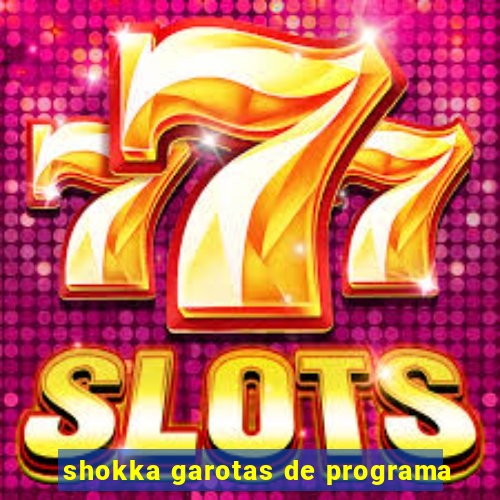shokka garotas de programa