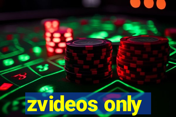 zvideos only