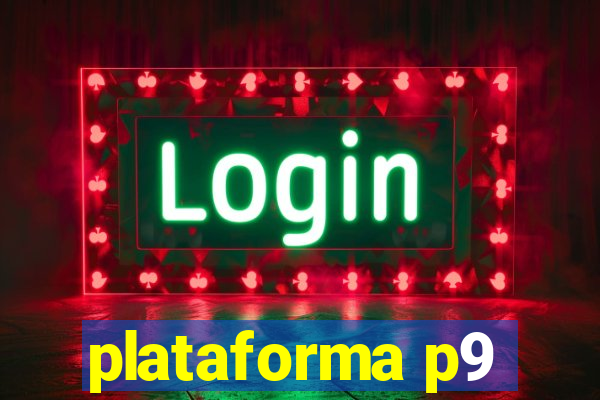 plataforma p9