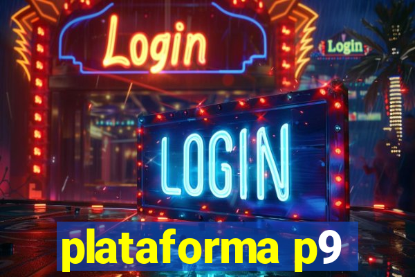 plataforma p9