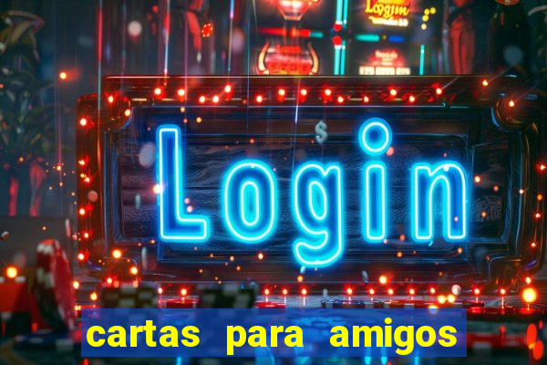 cartas para amigos do tlc