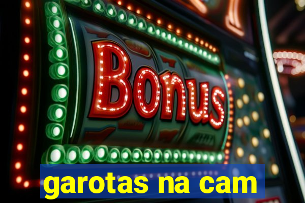 garotas na cam