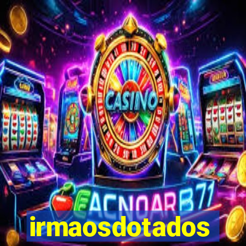 irmaosdotados