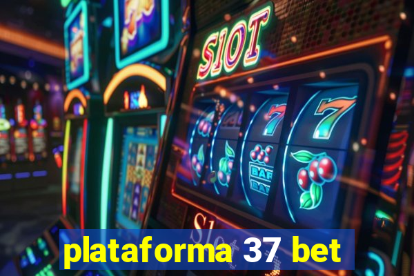 plataforma 37 bet