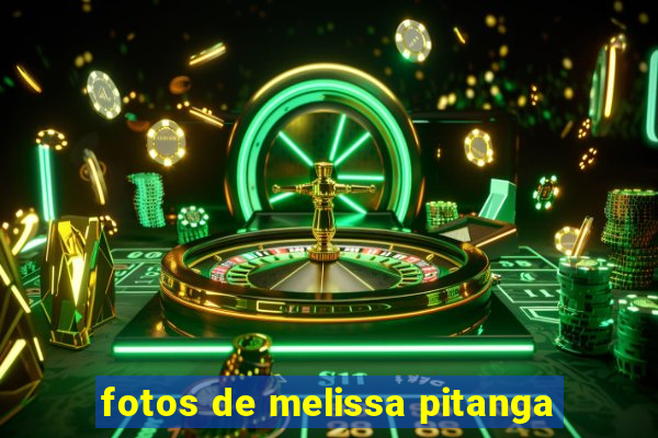 fotos de melissa pitanga