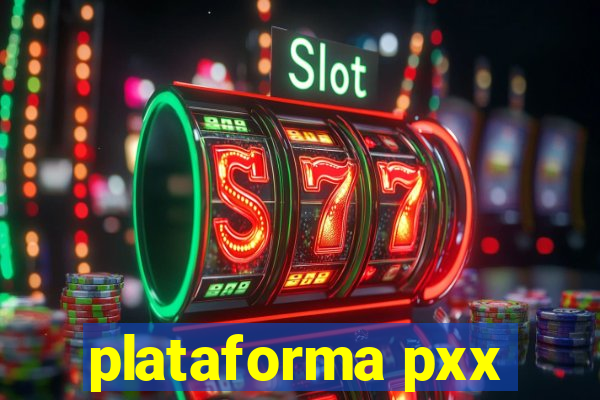 plataforma pxx